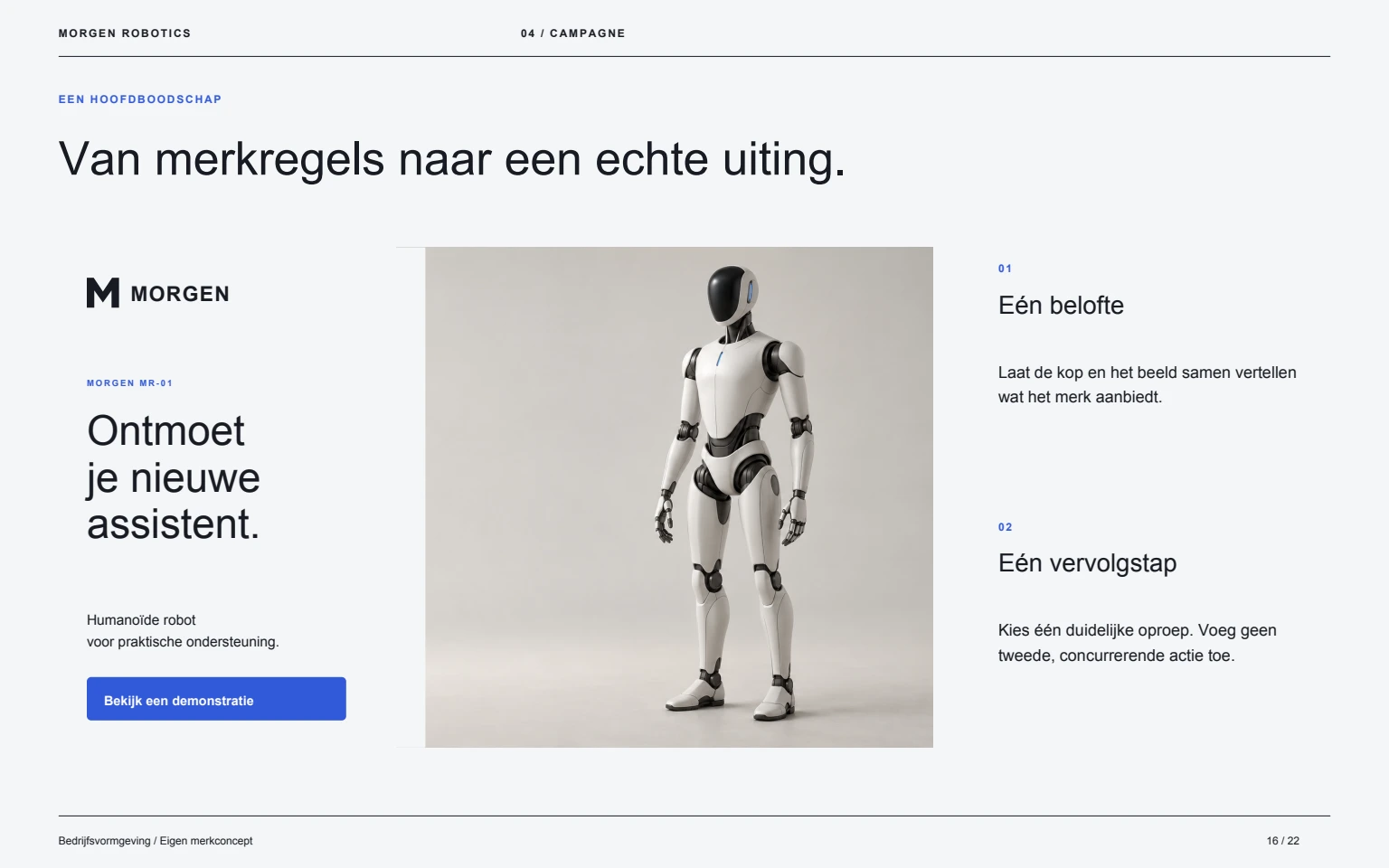 MORGEN Robotics: Campagnetoepassing